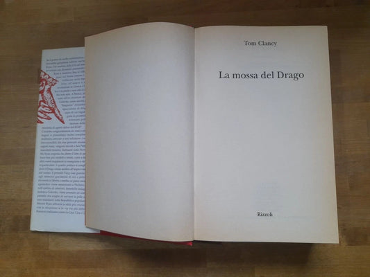 LA MOSSA DEL DRAGO. TOM CLANCY. 1° EDIZIONE 2000. RIZZOLI EDITORE. COLLANA: LA SCALA.