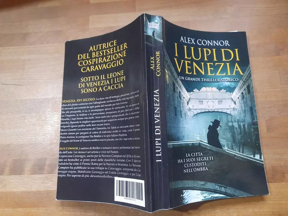 I LUPI DI VENEZIA. LA CITTA' HA I SUOI SEGRETI CUSTODITI NELL'OMBRA. ALEX CONNOR. EDIZIONE AMAZON PRINT ON DEMAND, 2019.