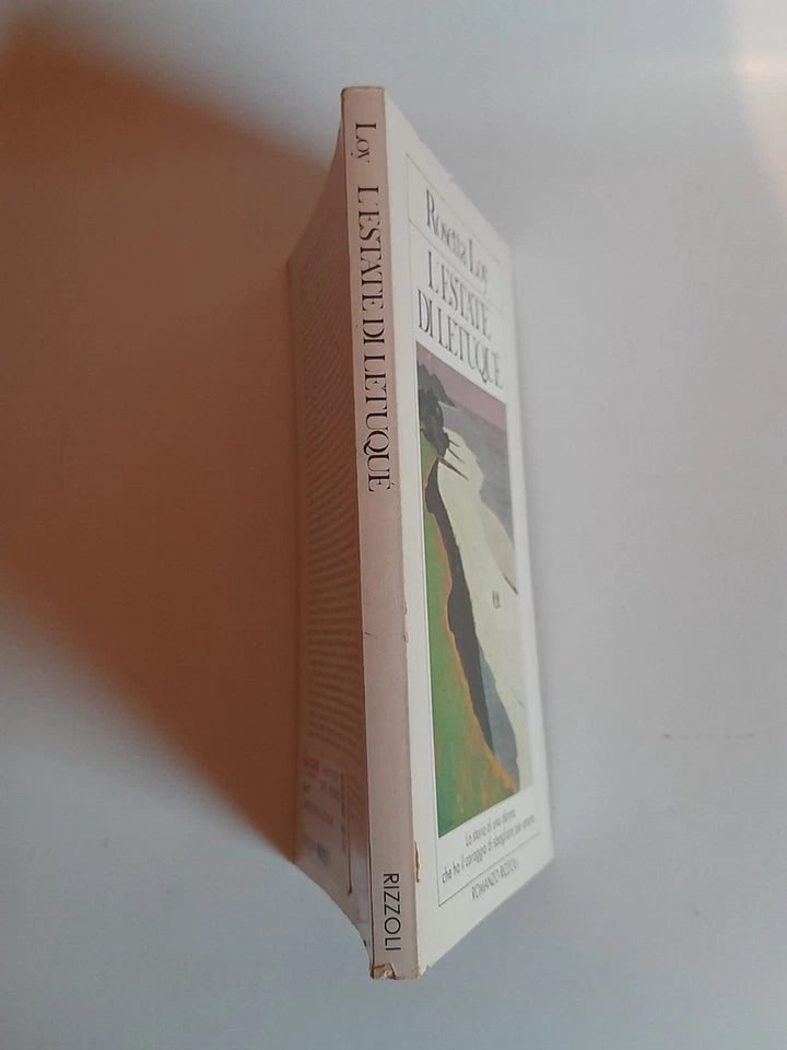 L' ESTATE DI LETUQUE'. ROSETTA LOY. RIZZOLI EDITORE. 1° EDIZIONE MARZO 1982. COLLANA: LA SCALA.