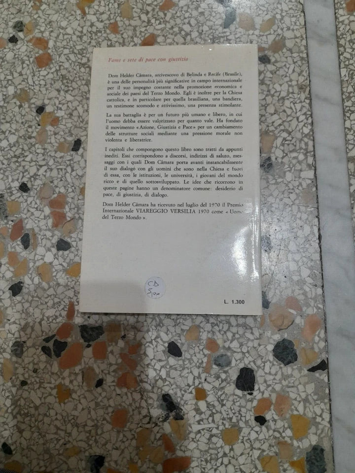FAME E SETE DI PACE CON GIUSTIZIA. DOM HELDER CAMARA. MASSIMO EDITRICE, 1970. COLLANA: IL NOSTRO TEMPO 21.