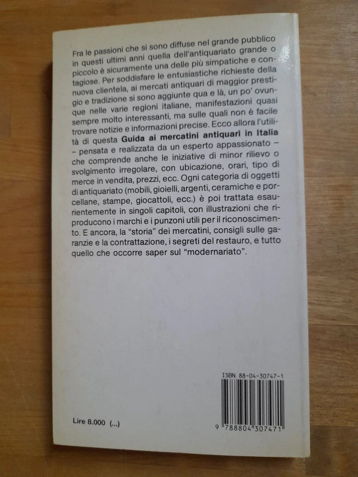 GUIDA AI MERCATINI ANTIQUARI IN ITALIA. ANDREA DONATI. MONDADORI EDITORE. COLLANA: OSCAR MANUALI MONDADORI 224. 2° RISTAMPA GENNAIO 1989.