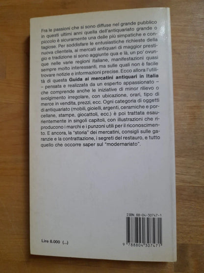 GUIDA AI MERCATINI ANTIQUARI IN ITALIA. ANDREA DONATI. MONDADORI EDITORE. COLLANA: OSCAR MANUALI MONDADORI 224. 2° RISTAMPA GENNAIO 1989.