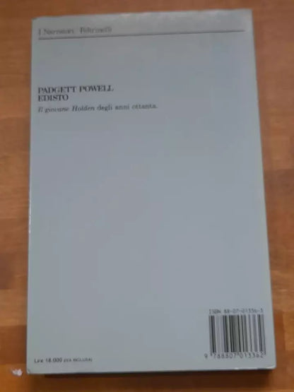 EDISTO. PADGETT POWELL. FELTRINELLI EDITORE. COLLANA: I NARRATORI / FELTRINELLI. 1° EDIZIONE 1987.