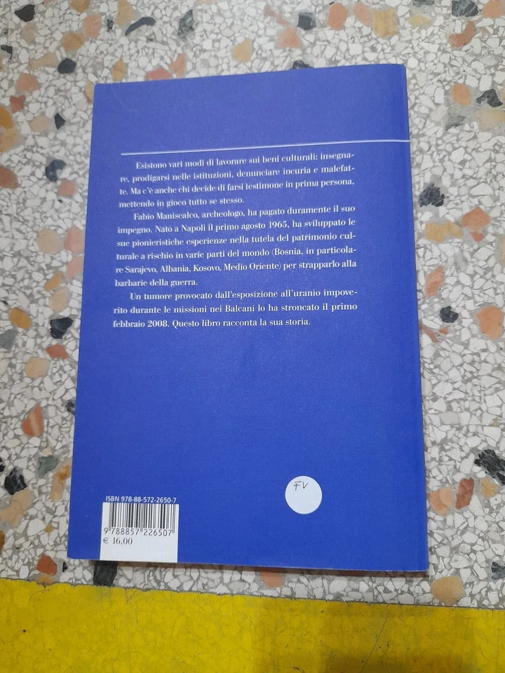 ORO DENTRO. UN ARCHEOLOGO IN TRINCEA. LAURA SUDIRO - GIOVANNI RISPOLI. SKIRA EDITORE. RISTAMPA 2015. COLLANA: STORIESKIRA.
