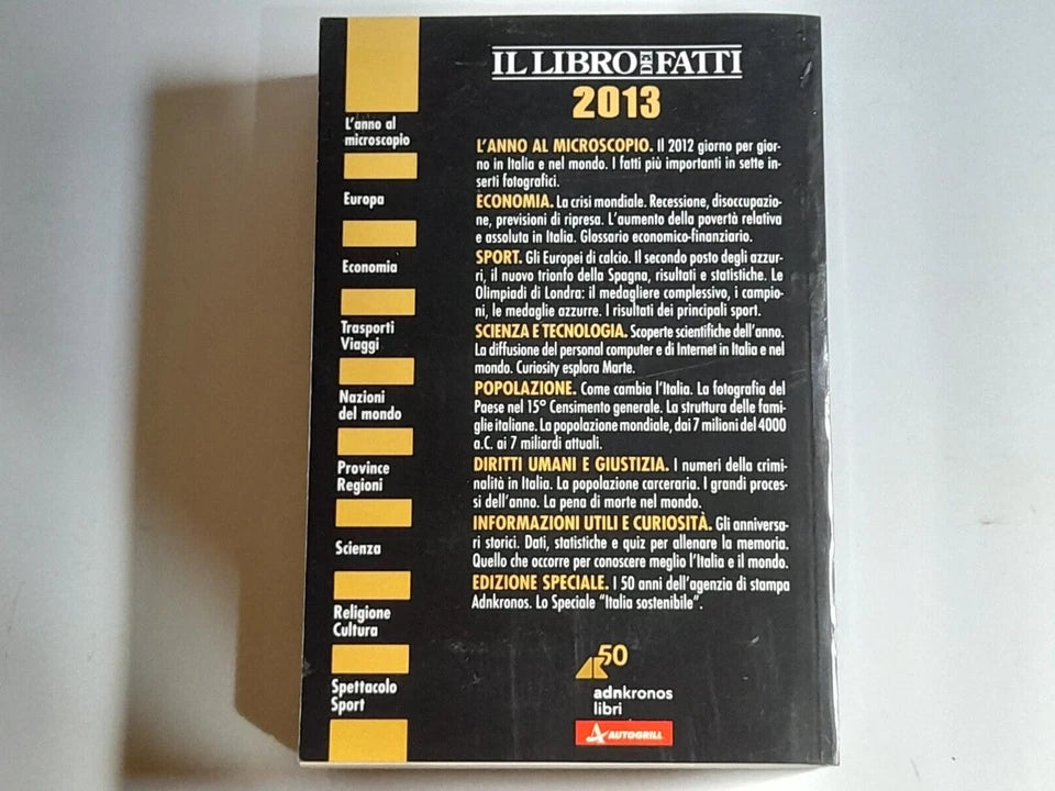 IL LIBRO DEI FATTI 2013. AA.VV. ADNKRONOS LIBRI. NUOVA SERIE, PUBBLICAZIONE PERIODICA ANNUALE, APRILE 2013.