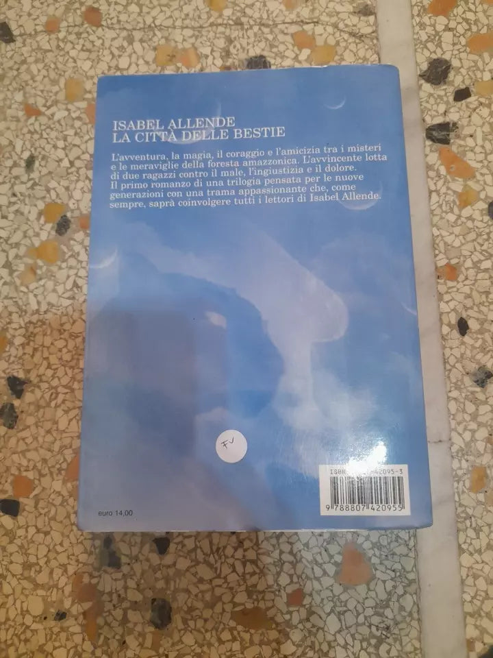 LA CITTA' DELLE BESTIE. ISABEL ALLENDE. FELTRINELLI EDITORE. COLLANA: "FUORI COLLANA". 1° EDIZIONE 2002.