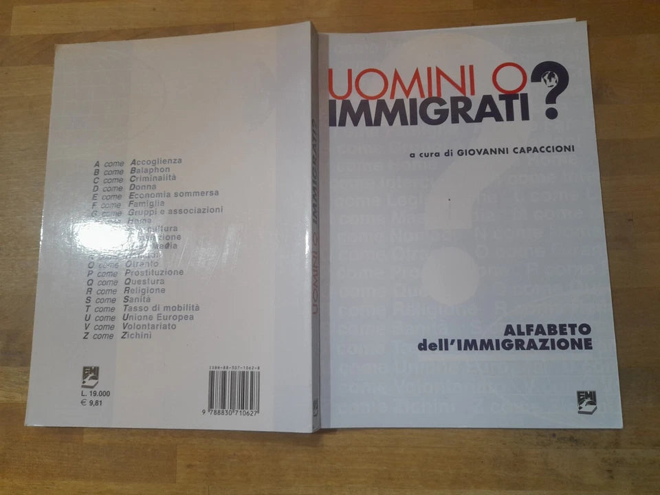UOMINI O IMMIGRATI? ALFABETO DELL'IMMIGRAZIONE. A CURA DI GIOVANNI CAPACCIONI. EDITRICE MISSIONARIA ITALIANA. RISTAMPA 2001. SERIE: "STRUMENTI".
