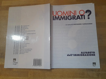 UOMINI O IMMIGRATI? ALFABETO DELL'IMMIGRAZIONE. A CURA DI GIOVANNI CAPACCIONI. EDITRICE MISSIONARIA ITALIANA. RISTAMPA 2001. SERIE: "STRUMENTI".