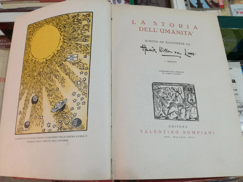 LA STORIA DELL' UMANITA'. SCRITTA ED ILLUSTRATA DA HENRIK W. VAN LOON. BOMPIANI EDITORE.  V° EDIZIONE 1939.