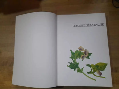 LE PIANTE DELLA SALUTE. ATLANTE DELLE PIANTE MEDICINALI. AA.VV. MONDADORI 1980.