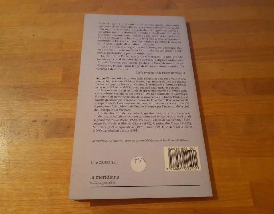 CRISTIANI TRA GLI ALTRI. PAOLO DI TARSO INCONTRA LA CULTURA GRECA. ARRIGO CHIEREGATTI. EDIZIONI MERIDIANA. 1° EDIZIONE 1998. COLLANA: PERCORSI DI PACE.