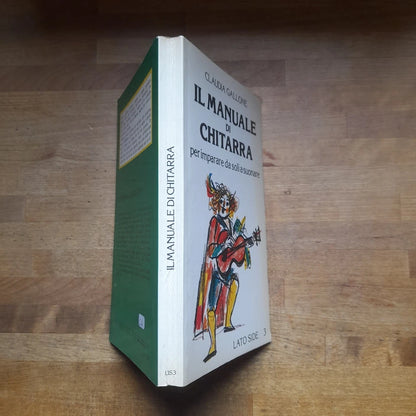 IL MANUALE DI CHITARRA. PER IMPARARE DA SOLI A SUONARE. CLAUDIA GALLONE. LATO SIDE EDITORI. COLLANA: LATO SIDE 3. 2° RISTAMPA: GENNAIO 1980.