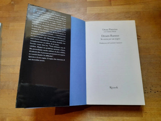 DREAMRUNNER. IN CORSA PER UN SOGNO. OSCAR PISTORIUS. RIZZOLI EDITORE. 1° EDIZIONE 2008.