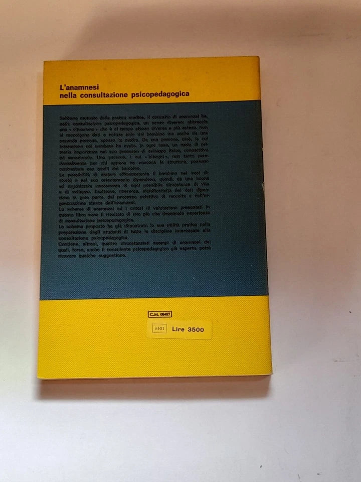 L'ANAMNESI NELLA CONSULTAZIONE PSICOPEDAGOGICA. LILLY KEMMLER. GIUNTI BARBERA EDITORE. RISTAMPA 1975. COLLANA: COLLEZIONE PSICOLOGICA.