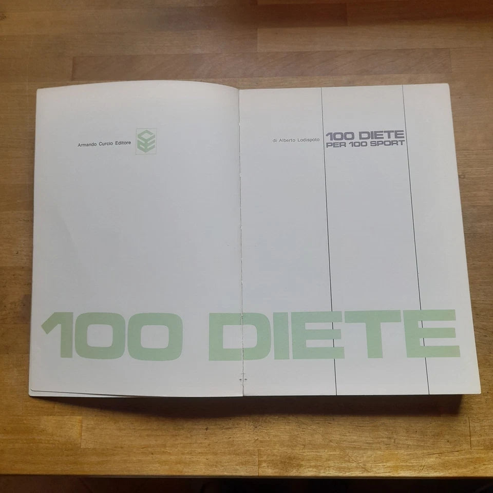 100 DIETE PER 100 SPORT. ALBERTO LODISPOTO. CURCIO EDITORE 1976. COLLANA: IL SAPERE CHE CI RIGUARDA.