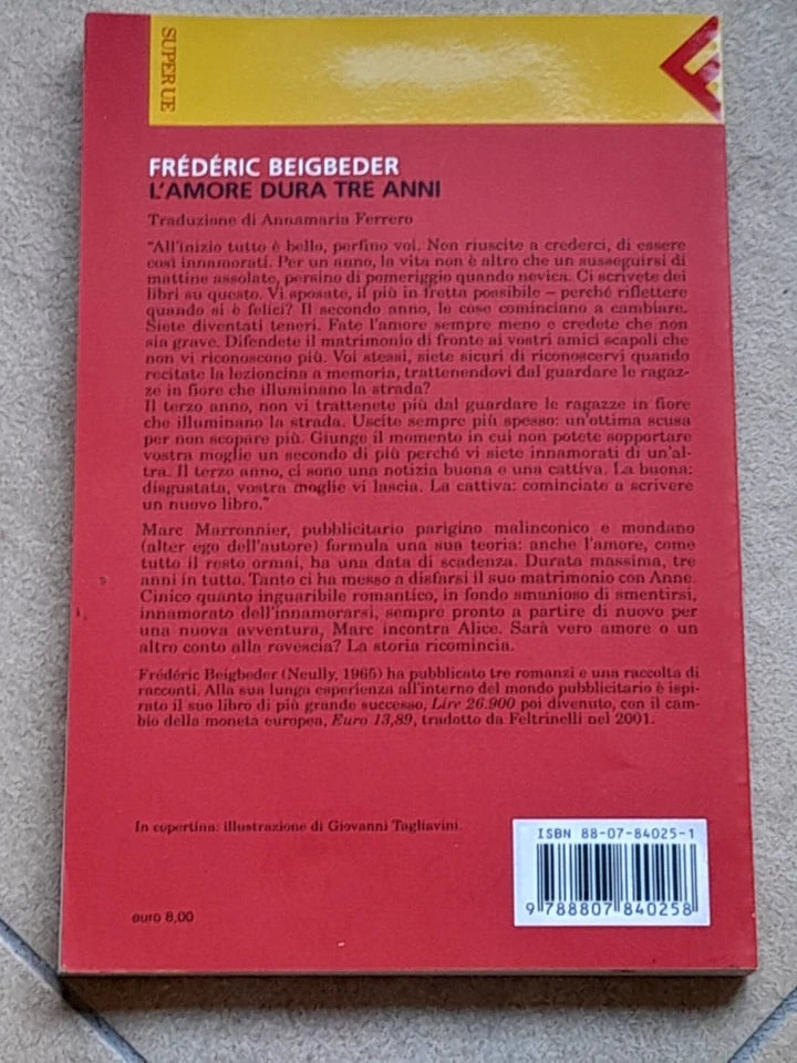 L'AMORE DURA TRE ANNI. FRÉDÉRIC BEIGBEDER. SUPER UE FELTRINELLI. 1° EDIZIONE 2003.