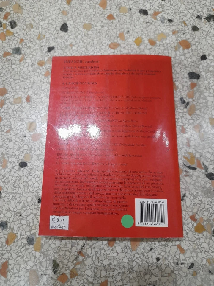 LA SCIENZA GAIA-SAGGI SUL RISO. EMY BESEGHI. MONDADORI EDITORE. COLLANA: L'ISOLA MISTERIOSA 4 INFANZIE - QUADERNI. 1° EDIZIONE APRILE 1998.