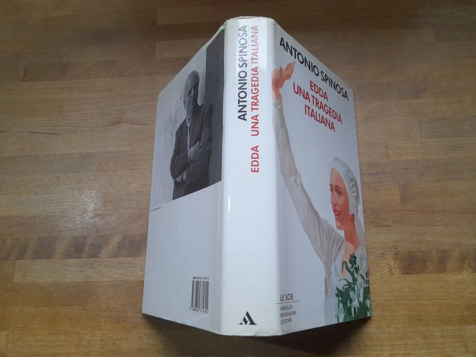 EDDA UNA TRAGEDIA ITALIANA. ANTONIO SPINOSA. MONDADORI EDITORE. COLLANA: LE SCIE. 1° EDIZIONE 1993.