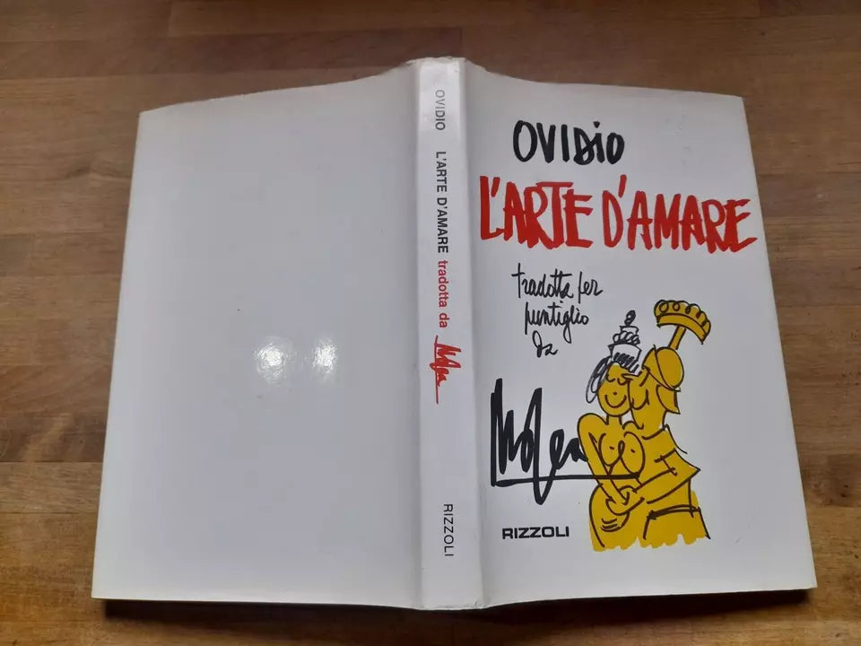 L'ARTE DI AMARE. TRADOTTA DA MOSCA PER PUNTIGLIO. OVIDIO. RIZZOLI EDITORE. 1° EDIZIONE 1973.