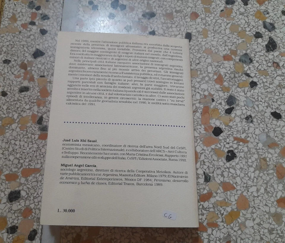 GLI ARGENTINI IN ITALIA. A CURA DI JOSE' LUIS RHI SAUSI E MIGUEL ANGEL GARCIA. BIBLIOTECA UNIVERSALE SYNERGON. COLLANA: RICERCA DELL'ARCS - ARCI CULTURA E SVILUPPO. 1° EDIZIONE 1992.