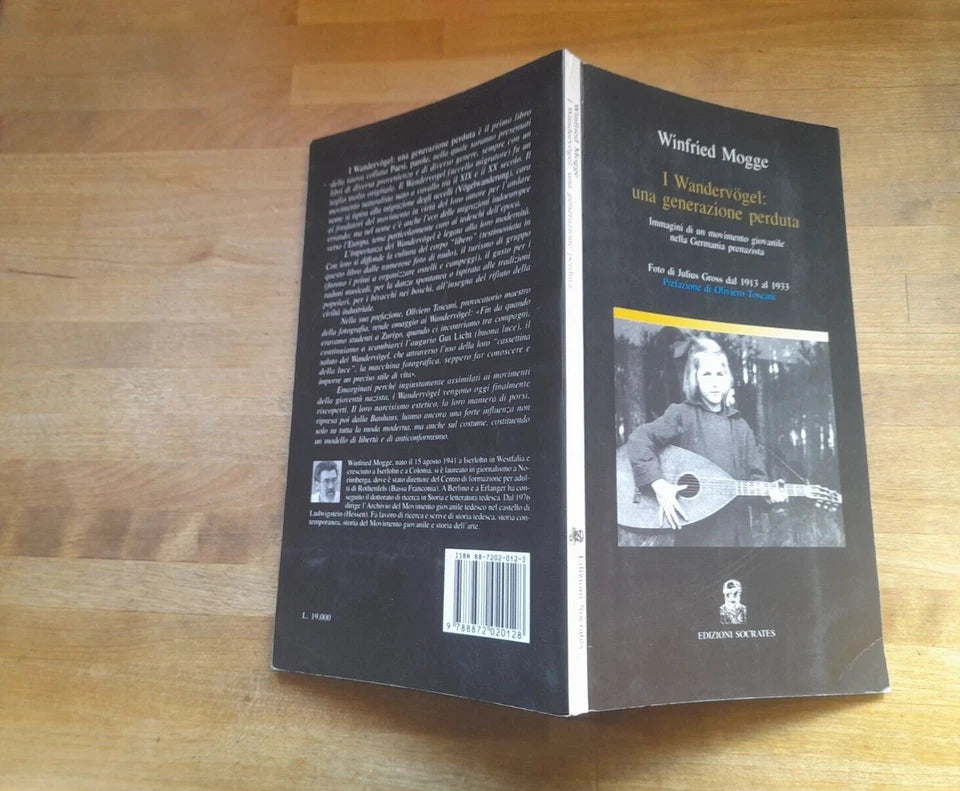 I WANDERVÖGEL: UNA GENERAZIONE PERDUTA. WINFRIED MOGGE. IMMAGINI DI UN MOVIMENTO GIOVANILE NELLA GERMANIA PRENAZISTA. EDIZIONI SOCRATES. 1° EDIZIONE 1999. COLLANA: PAESI, PAROLE.