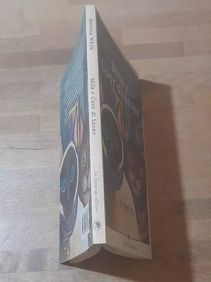 MILA E CUOR DI LEONE. UNA STORIA DI GATTI. ANTONIA WHITE. LA TARTARUGA EDIZIONI. RISTAMPA 1998. COLLANA: NARRATIVA.