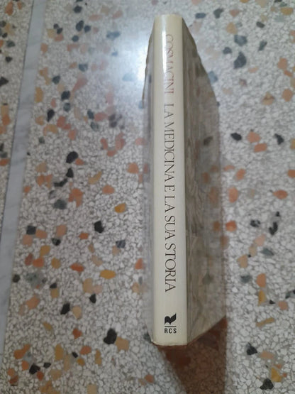 LA MEDICINA E LA SUA STORIA. DA CARLO V AL RE SOLE. GIORGIO COSMACINI. RIZZOLI EDITORE. 1° EDIZIONE 1989.
