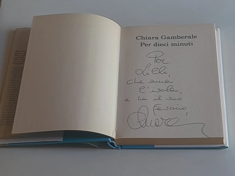 PER DIECI MINUTI. CHIARA GAMBERALE. FELTRINELLI EDITORE. COLLANA: "I NARRATORI" FELTRINELLI 1° EDIZIONE 2013.