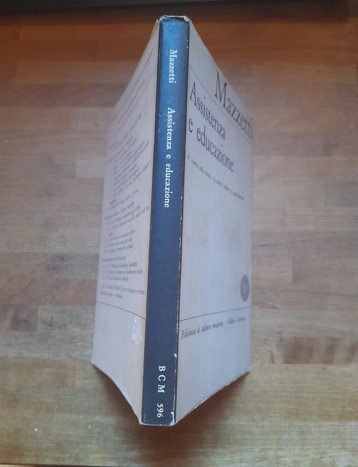 ASSISTENZA E EDUCAZIONE. 6° RICERCA SULLA SCUOLA. ROBERTO MAZZETTI. LATERZA EDITORI. RISTAMPA 1964. COLLANA: BIBLIOTECA DI CULTURA MODERNA 596.