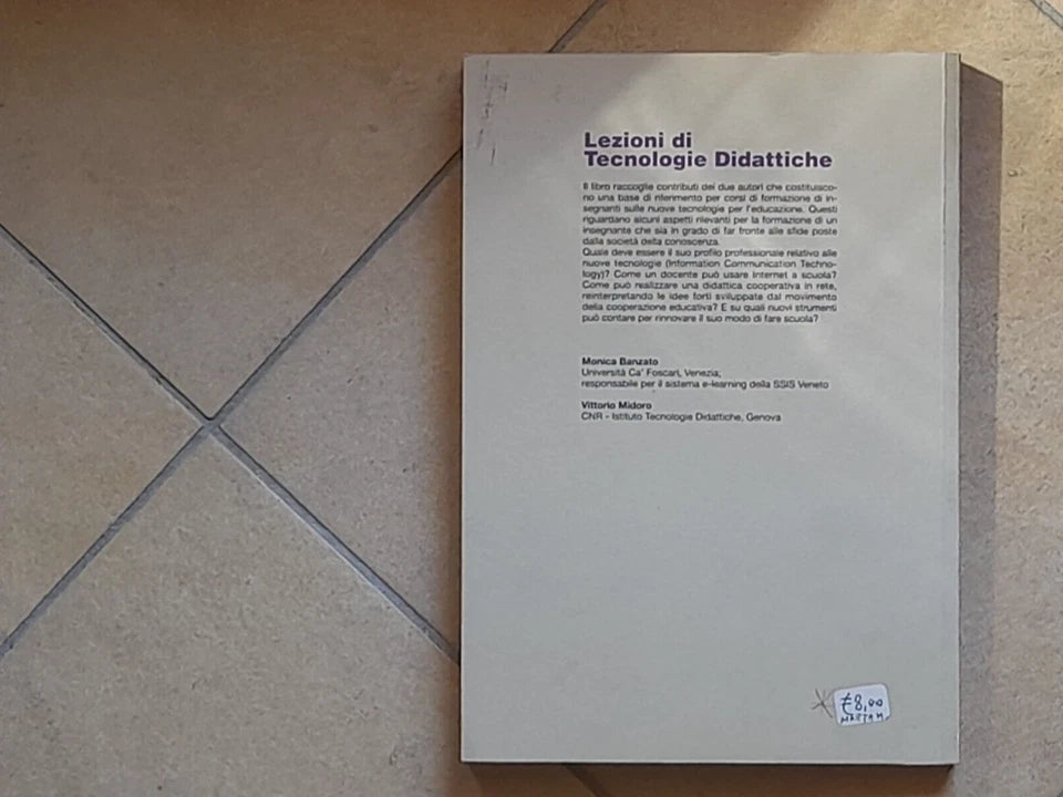 LEZIONI DI TECNOLOGIE DIDATTICHE. MONICA BANZATO - VITTORIO MIDORO. EDIZIONI MENABO'. COLLANA: DIDATTICA. 1° EDIZIONE 2006.