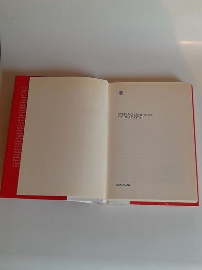 L'ALTRA CASTA. L'INCHIESTA SUL SINDACATO. STEFANO LIVADIOTTI. BOMPIANI EDITORE. COLLANA: GRANDI PAsSAGGI BOMPIANI. SESTA EDIZIONE MAGGIO 2008.