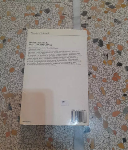 EVA LUNA RACCONTA. ISABEL ALLENDE. FELTRINELLI EDITORE. COLLANA: I "NARRATORI". 1° EDIZIONE OTTOBRE 1990.