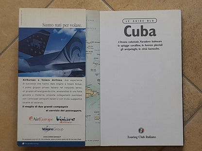 CUBA. TOURING CLUB ITALIANO. COLLANA: LE GUIDE BLU. RISTAMPA 2001. TESTI E RICERCA ICONOGRAFICA DI ROBERTO FRANZONI.