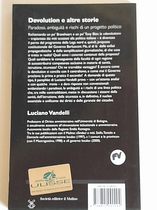 DEVOLUTION E ALTRE STORIE. LUCIANO VANDELLI. SOCIETA' EDITRICE IL MULINO. COLLANA: IL MULINO CONTEMPORANEA / CENTOTRENTOTTO.  1° EDIZIONE 2002.
