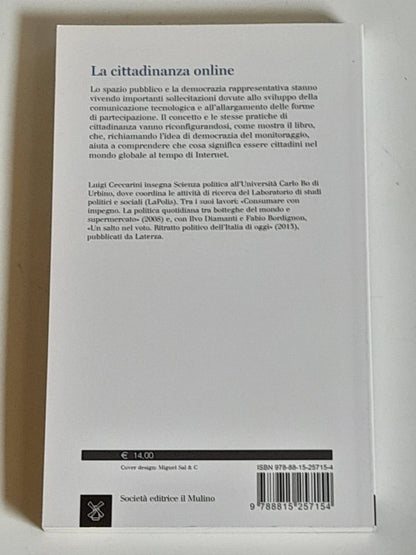 LA CITTADINANZA ONLINE. LUIGI CECCARINI. SOCIETA' EDITRICE IL MULINO. COLLANA: UNIVERSALE PAPERBACKS 681. 1° EDIZIONE 2015.