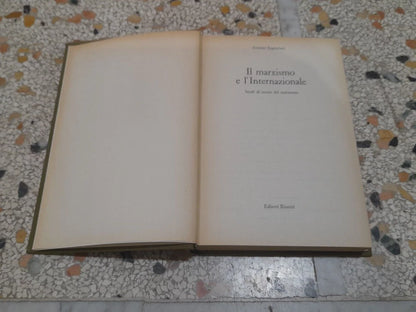 IL MARXISMO E L'INTERNAZIONALE. ERNESTO RAGIONIERI. EDITORI RIUNITI. 1° EDIZIONE 1968. COLLANA: BIBLIOTECA DI STORIA.