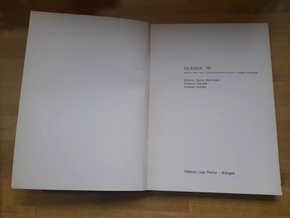 OLANDA '76. STUDI SULL' INDUSTRIALIZZAZIONE EDILIZIA CISE 2. AA.VV. LUIGI PARMA EDIZIONI. 1° EDIZIONE 1976.