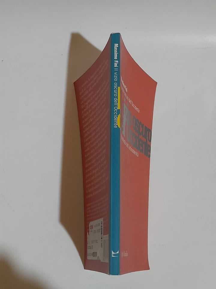 IL VIZIO OSCURO DELL'OCCIDENTE. MASSIMO FINI. MARSILIO EDITORE. COLLANA: I GRILLI MARSILIO. 4° EDIZIONE 2002.