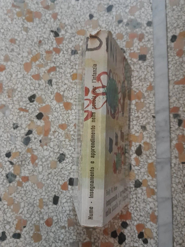INSEGNAMENTO E APPRENDIMENTO NELLA SCUOLA PER L'INFANZIA. EMILY G. HUME. "LA NUOVA ITALIA" EDITRICE. 1° EDIZIONE DICEMBRE 1962. COLLANA: EDUCATORI ANTICHI E MODERNI CLXXI.