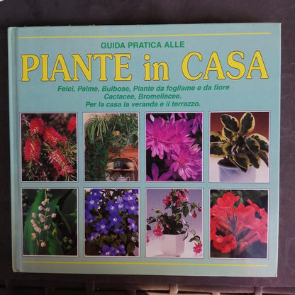 GUIDA PRATICA ALLE PIANTE IN CASA. KEN MARCH. EDIZIONE CLUB SU LICENZA VALLARDI 1983.