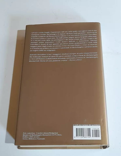 MICHELANGELO. UNA VITA INQUIETA. ANTONIO FORCELLINO. EDIZIONE SPECIALE PER IL GIORNALE 2005. COLLANA: BIBLIOTECA STORICA 28.