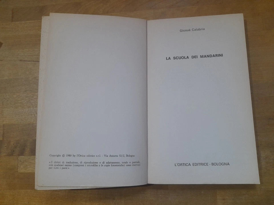 LA SCUOLA DEI MANDARINI. GIOSUE' CALABRIA. L'ORTICA EDITRICE 1980. COLLANA: ISTITUZIONI CONTROLUCE 1.