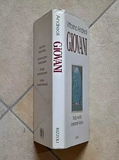 GIOVANI. SFIDA RIVOLTA SPERANZE FUTURO. VITTORINO ANDREOLI. RIZZOLI EDITORE. 6° EDIZIONE 1995.