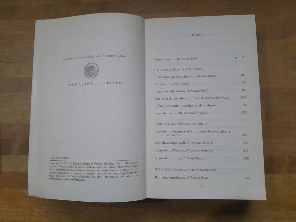 RAPPORTO SULLA CRIMINALITA' IN ITALIA. MARZIO BARBAGLI. SOCIETA' EDITRICE IL MULINO. 1° EDIZIONE 2003. COLLANA: RICERCHE E STUDI DELL'ISTITUTO CARLO CATTANEO.