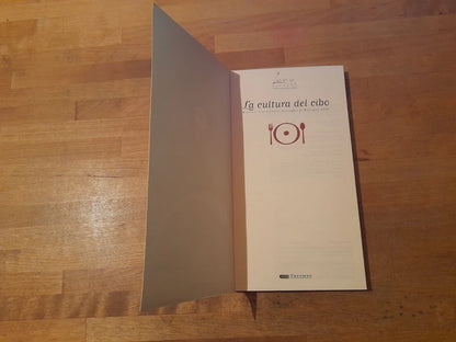 LA CULTURA DEL CIBO. ANGELO VARNI. L'ARTIERE EDIZIONITALIA. 1° EDIZIONE 2000.