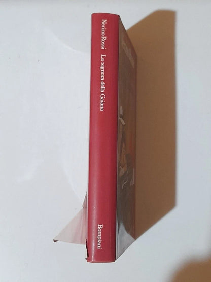 LA SIGNORA DELLA GAIANA. NERINO ROSSI. BOMPIANI EDITORE. 2° EDIZIONE MARZO 1983.