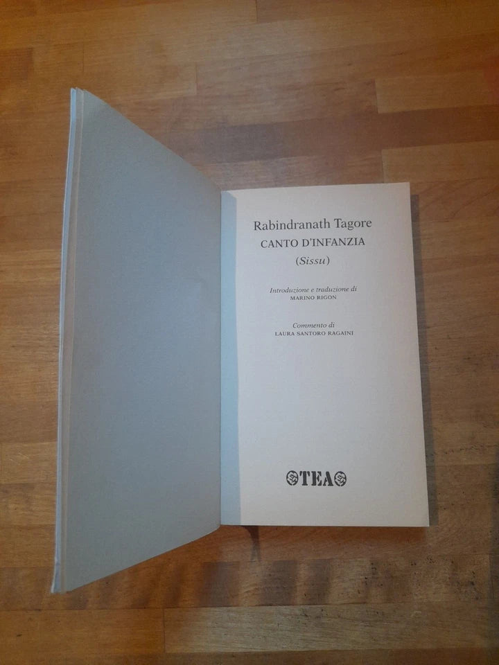 CANTO D'INFANZIA (SISSU). RABINDRANATH TAGORE. COLLANA: POETI DEL NOSTRO TEMPO. TEA EDITRICE 2003.
