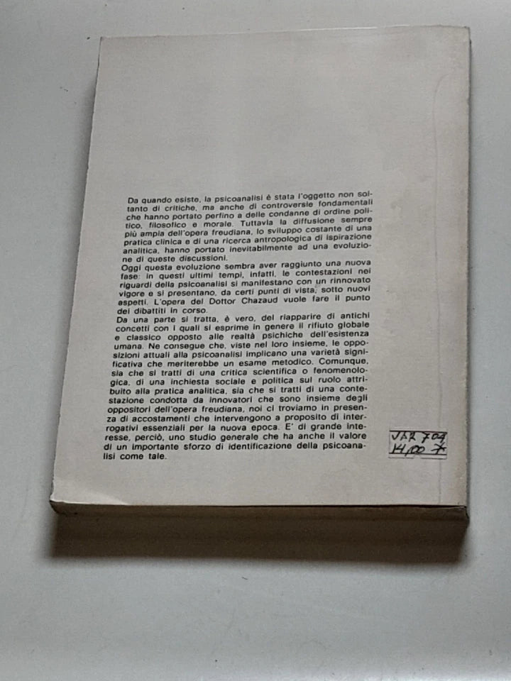 LE CONTESTAZIONI ATTUALI DELLA PSICOANALISI. JACQUES CHAZAUD. IL PENSIERO SCIENTIFICO EDITORE. 1° EDIZIONE ITALIANA APRILE 1977. COLLANA: PICCOLA BILBIOTECA DI NEUROLOGIA E PSICHIATRIA (P.B.N) 57.
