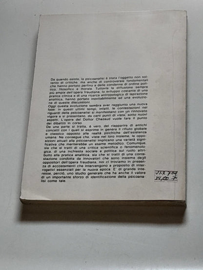 LE CONTESTAZIONI ATTUALI DELLA PSICOANALISI. JACQUES CHAZAUD. IL PENSIERO SCIENTIFICO EDITORE. 1° EDIZIONE ITALIANA APRILE 1977. COLLANA: PICCOLA BILBIOTECA DI NEUROLOGIA E PSICHIATRIA (P.B.N) 57.