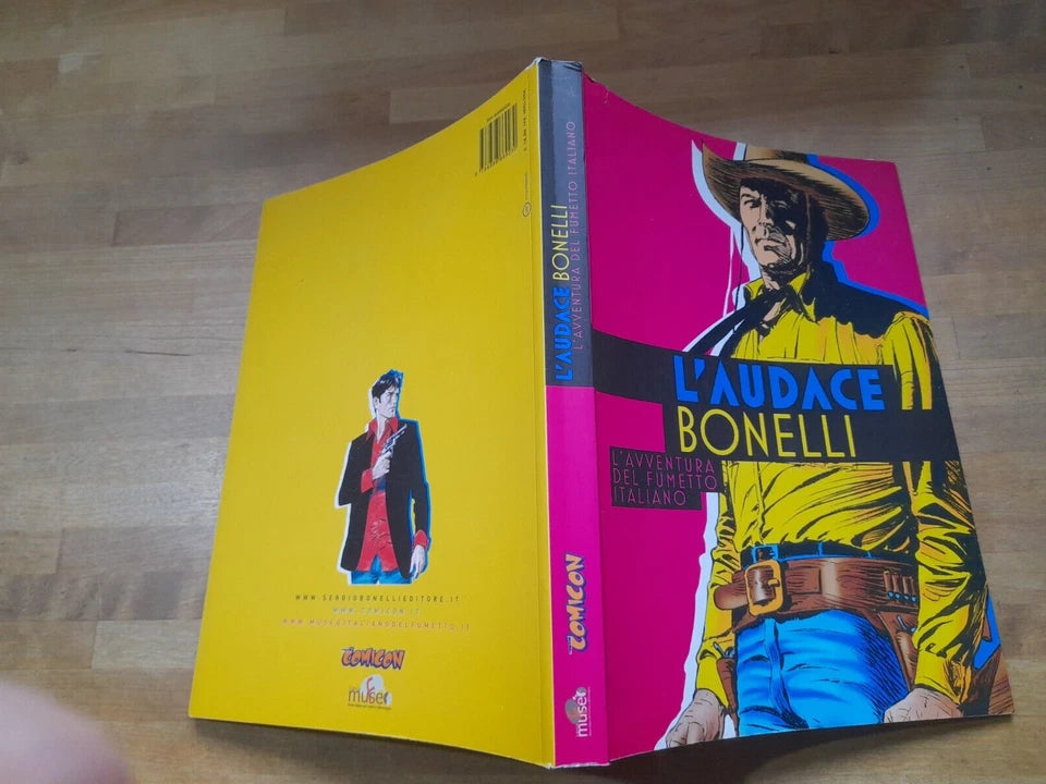 L'AUDACE BONELLI. L'AVVENTURA DEL FUMETTO ITALIANO.  MOSTRA 2010-2011. NAPOLI COMICON E SERGIO BONELLI EDITORE.